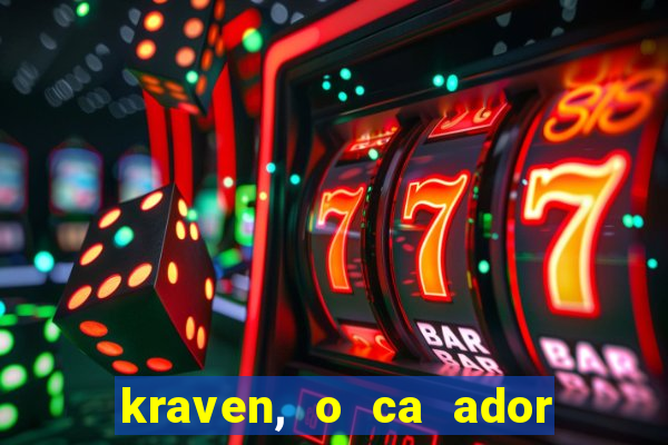 kraven, o ca ador filme completo dublado download